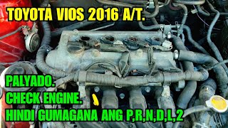 TOYOTA VIOS 2016. PALYADO AT HINDI GUMAGANA ANG TRANSMISSION INDICATOR. DIAGNOSING AND TROUBLESHOOT.