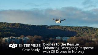 Transforming Emergency Response: How DJI Drones Enhance Emergency Operations in Norway