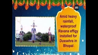 Amid heavy rainfall, waterproof Ravana effigy installed for Dussehra in Bhopal