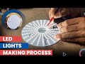 LED Lights Manufacturing | How LED Lights are Made | LED Factory Manufacturing