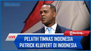 🔴 Detik-detik Kedatangan Pelatih Timnas Indonesia Patrick Kluivert Tiba di Indonesia