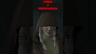 Kreia on Persuasion