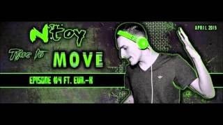 Ntoy ft Evil-K - Time To Move (Episode#4)