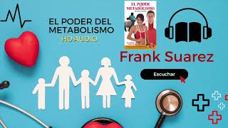 Frank Suarez - El Poder Del Metabolismo (Audiolibro Completo en Español) Audio HD