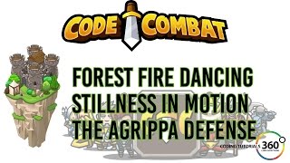 CodeCombat Backwoods Forest: Forest Fire Dancing, Stillness in Motion and The Agrippa Defense