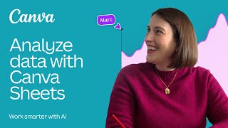 Analyze data with Canva Sheets: Data to insight to innovation, instantly