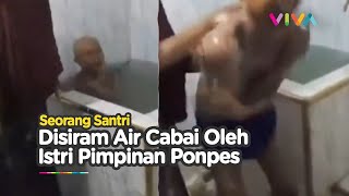 Histeris Kesakitan, Santri Disiram Air Cabai Sampai Nyemplung Bak Mandi