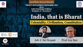India, that is Bharat: Coloniality, Civilisation, Constitution | Adv J Sai Deepak And Prof. Joy Sen
