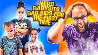 Nerd BABYSITS BAD KIDS for first time instantly regrets it