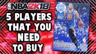 5 PLAYERS THAT YOU WILL NEED TO BUY TO START NBA 2K18 MyTEAM!!