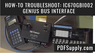 How-to Troubleshoot PLC IC670GBI002 GE Field Control GENIUS Bus Interface