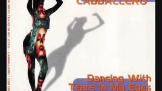 Cabballero  - Dancing With Tears In My Eyes (Dance Radio Mix)