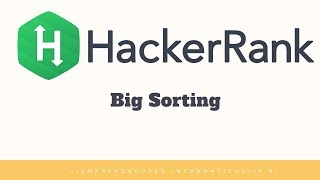 Hackerrank #4: Big Sorting