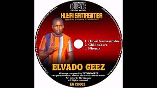 02.Elvado Geez-Chidhakwa-[Pro_By_G Samuel Black Shadow Muzik 263771822270]