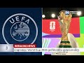 លទ្ធផលចាប់ឆ្នោតជម្រុះ world cup 2026 ប្រចាំតំបន់អឺរ៉ុប ត្រូវបានរកឃើញ