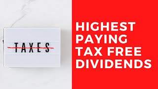 TAX FREE Dividends: Highest Yielding Tax Free Funds