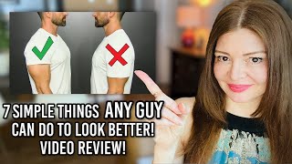 7 Simple Things ANY GUY CAN Do To LOOK BETTER! (Alpha M. Video Review)