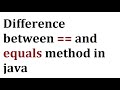 Difference between == and equals method in java | Java interview question answer