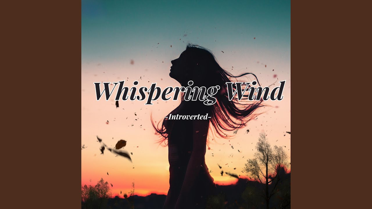 Whispering Wind Youtube