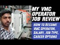 VMC Operator Job Review (Salary, Work Type, Career Growth of CNC milling operator)