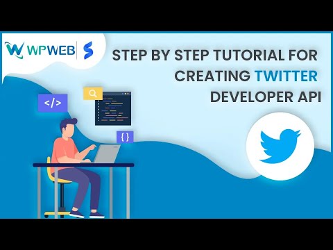 Step By Step Tutorial For Creating Twitter Developer Api Wpwebelite