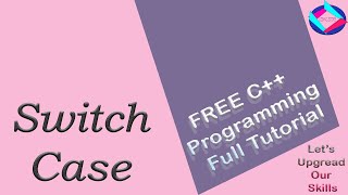 #7 Switch Case in C++