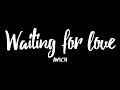 Avicii-waiting for love(lyrics)||LYCHIE