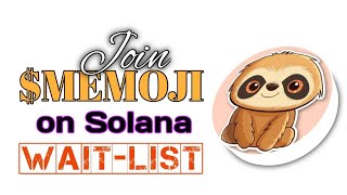 Submit Solana Address to Join $MEMOJI Wait-list || New Meme Gem