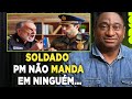 DR JOÃO NETO Advogado sobre Soldado de Polícia Não Mandar em Ninguém