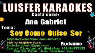 Ana Gabriel - Soy Como Quise Ser - Karaoke Demo