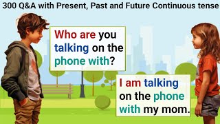 English Speaking And Listening Practice | Present, Past And Future Continuous Tense | Conversation