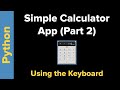 Simple Calculator App Tutorial in Python for Beginners (Part 2)