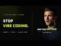 Stop Vibe Coding. Use This Instead.