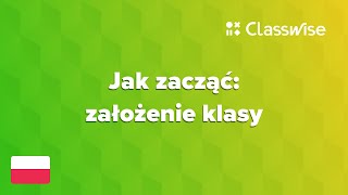 Classwise -  Jak zacząć: założenie klasy