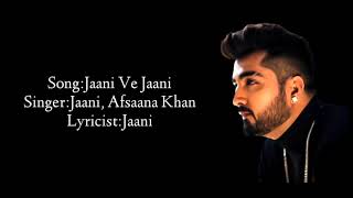 Jaani Ve Jaani(LYRICS)- Afsana Khan ❤️ l Your Special l SunilMix Lyrics/ Jaani ve