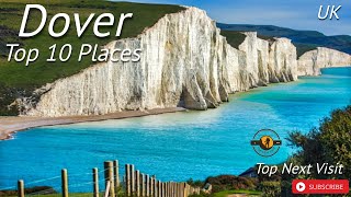 Top 10 Tourist Destinations In Dover |City in England |Top Next Visit |In HD 1080p