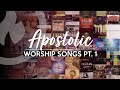 APOSTOLIC WORSHIP SONGS (ANOINTED) NON-STOP COLLECTION Part 1