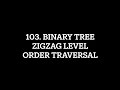103. Binary Tree ZigZag Level Order Traversal - LeetCode Python