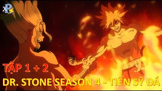 Review Anime | Dr Stone Saeson 4 Tập 1 + 2 | Tiến Sĩ Đá | Senku Đối Đầu Với Ryusui | Anime Tháng 1