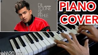 Dil Todne Se Pehle - Piano Cover | Jass Manak | Latest Punjabi Song 2020
