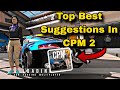 My Top Best Features Suggestions In Future Updates In CPM2