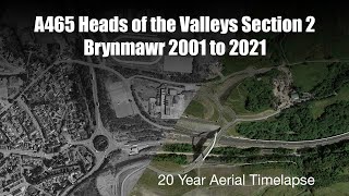 Heads of the Valleys A465 Section 2  2001 to 2021