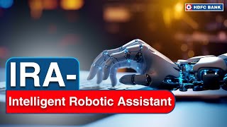 HDFC Bank's IRA - Intelligent Robotic Assistant | Smarter Banking Choices