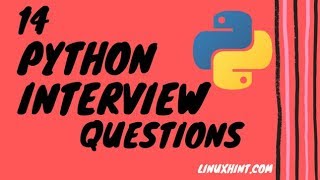 14 python Interview Questions