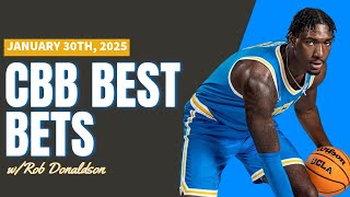 Rob's Best Bets | College Basketball - January 30th, 2025 Picks \u0026 Predictions