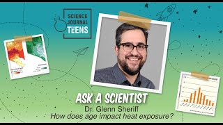 Ask A Scientist: Dr. Glenn Sheriff - How does age impact heat exposure?