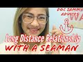 SEAMAN'S WIFE ADVICE: PAANO MAKASURVIVE SA LONG DISTANCE RELATIONSHIP WITH YOUR MARINO?