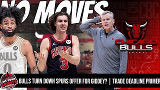 Bulls Turn Away Spurs Trade Call On Josh Giddey? | Bulls Trade Deadline Primer