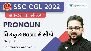 Pronoun | Learn from the Basic | Day - 8 | English | SSC CGL 2022 | Sandeep Kesarwani