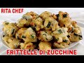 FRITTELLE DI ZUCCHINE🥒RITA CHEF | Super golose.